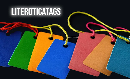 Exploring the World of Literoticatags: A Comprehensive Guide to Navigating Erotic Literature