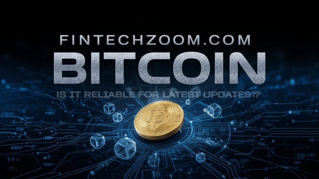 Fintechzoom.com Bitcoin News